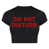 Do Not Disturb” Black Baby Tee Crop Top by Drip Republic